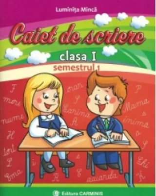 Caiet de scriere. Clasa I. Semestrul I