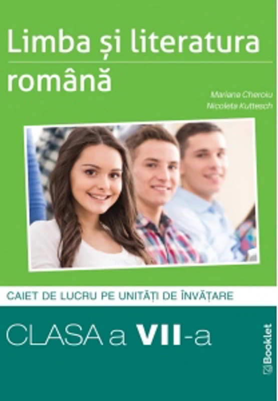 Limba si literatura romana. Caiet de lucru pe unitati de invatare. Clasa a VII-a