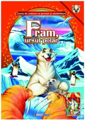 Fram, ursul polar. Carte de colorat cu povesti si abtibilduri (Litere mari de tipar)