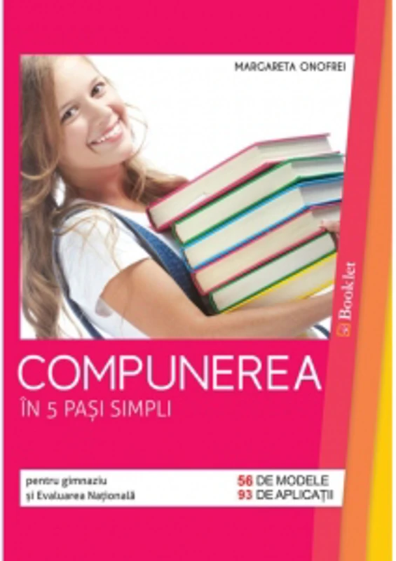 Compunerea in 5 pasi simpli pentru gimnaziu si Evaluarea Nationala