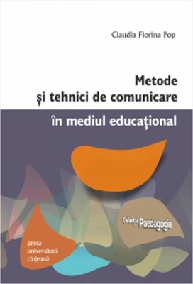 Metode si tehnici de comunicare in mediul educational