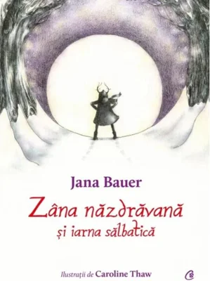 Zâna năzdrăvană și iarna sălbatică