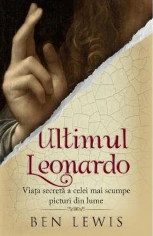 Ultimul Leonardo. Viața secretă a celei mai scumpe picturi din lume