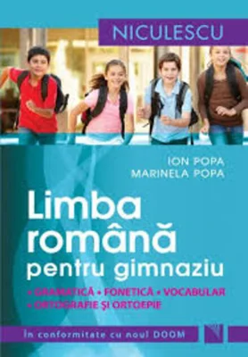 Limbă română pentru gimnaziu. Gramatică, fonetică, vocabular, ortografie și ortoepie