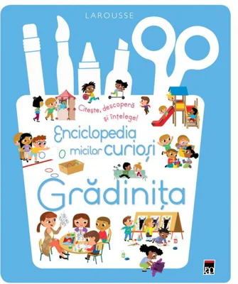 Enciclopedia micilor curioși. Grădinița