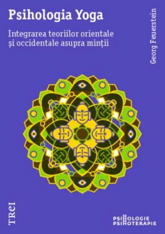 Psihologia Yoga. Integrarea teoriilor orientale și occidentale asupra minții