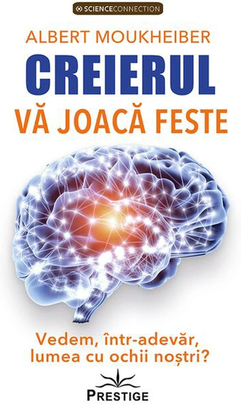 Creierul vă joacă feste