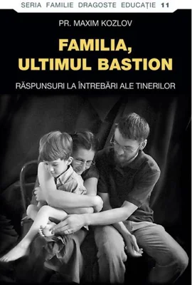 Familia - ultimul bastion