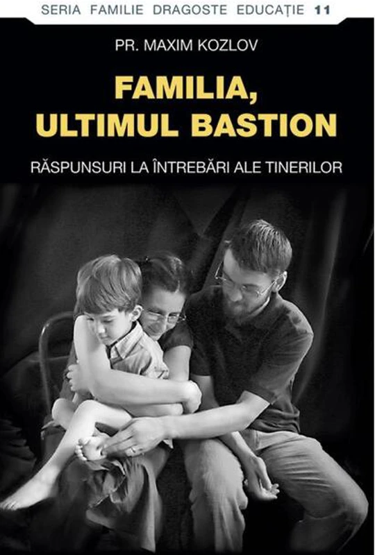 Familia - ultimul bastion