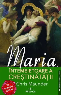 Maria, Întemeietoare a Creștinătății