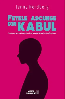 Fetele ascunse din Kabul