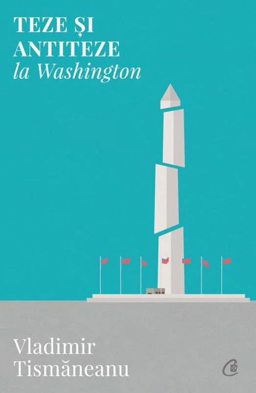 Teze și antiteze la Washington