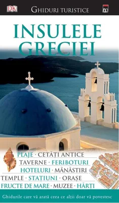 Insulele Greciei. Ghid turistic