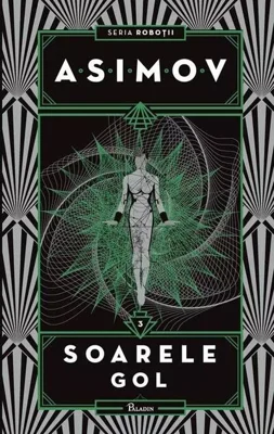 Soarele gol. Seria Roboții (Vol. 3)