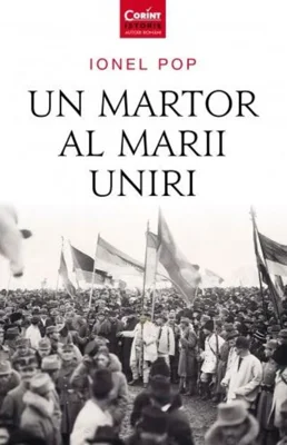 Un martor al Marii Uniri