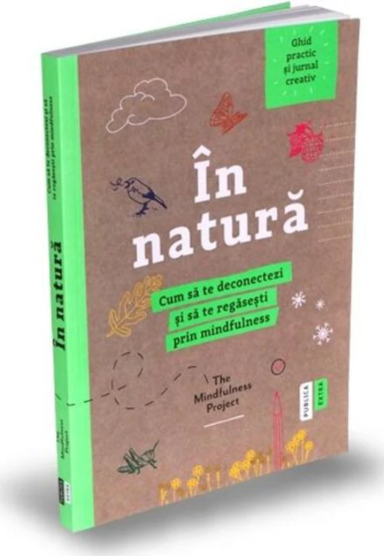 În natură. Cum să te deconectezi și să te regăsești prin mindfulness