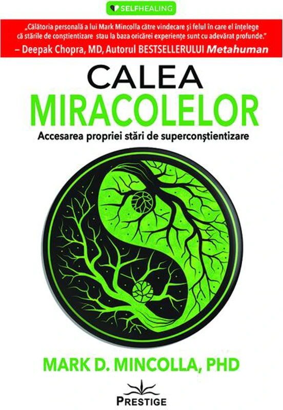 Calea Miracolelor. Accesarea propriei stări de Superconștientizare