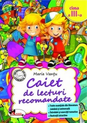 Caiet de lecturi recomandate Clasa a III-a