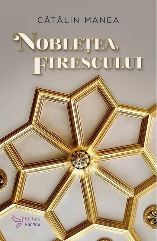 Noblețea firescului. Închizând ochii, de fapt îi deschizi