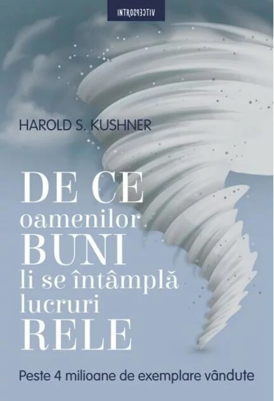 De ce oamenilor buni li se întâmplă lucruri rele