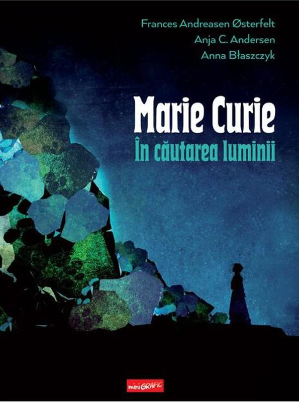 Marie Curie: în căutarea luminii