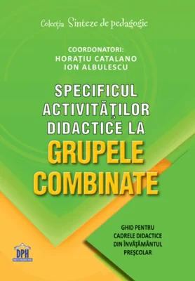 Specificul activităților didactice la grupele combinate