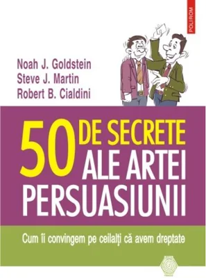 50 de secrete ale artei persuasiunii