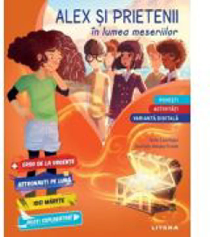 Alex si prietenii in lumea meseriilor. Povesti si activitati - Lisa Rajan