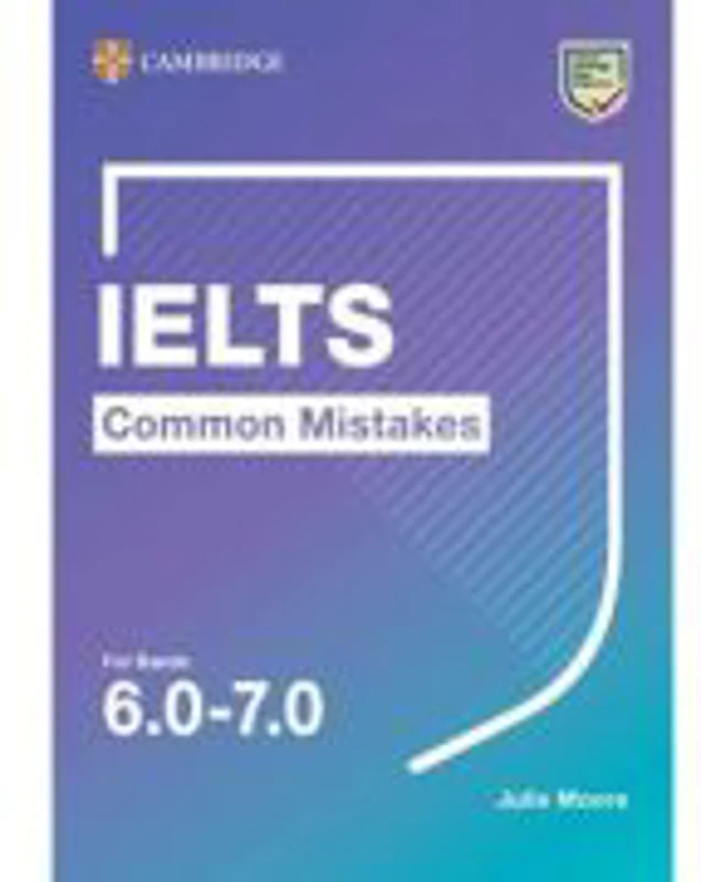 IELTS Common Mistakes For bands 6.0–7.0 IELTS Common Mistakes For Bands 6.0-7.0