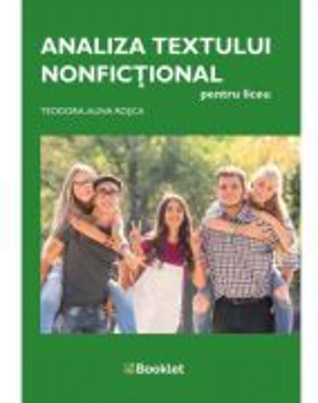 Analiza textului nonfictional pentru liceu - Alina Teodora Rosca
