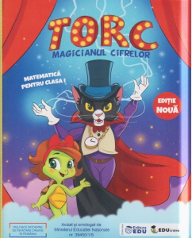 Torc, magicianul cifrelor. Matematica distractiva pentru clasa I