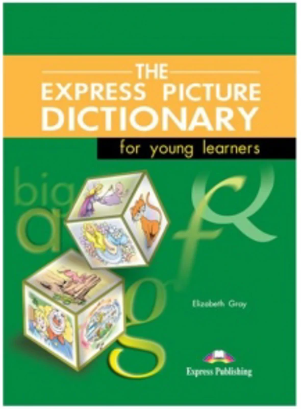 Dictionar ilustrat The Express Picture Dictionary for young learners. Manualul elevului