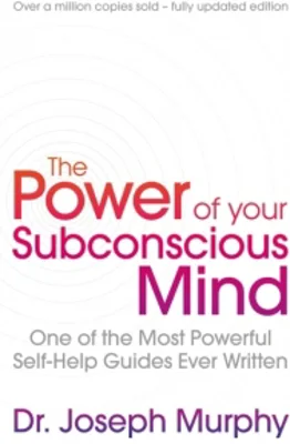 The Power Of Your Subconscious Mind (revised)