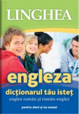Dictionarul tau istet englez-roman si roman-englez pentru elevi si nu numai