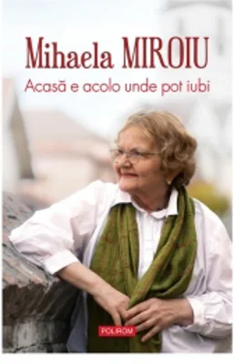 Acasa e acolo unde pot iubi