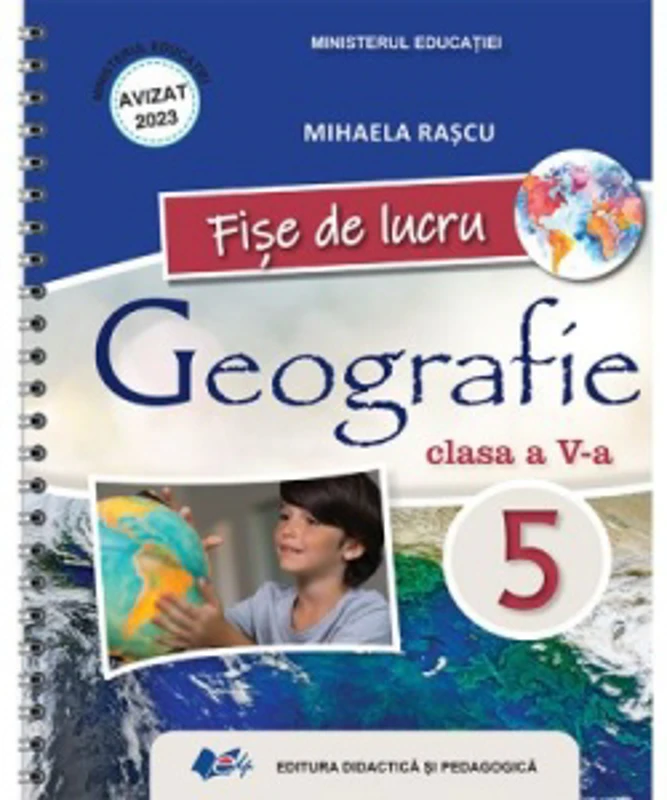 Geografie. Caietul elevului pentru clasa a V-a, fise de lucru