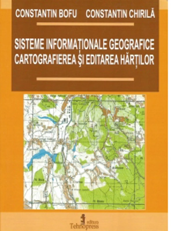 Sisteme informationale geografice. Cartografierea si editarea hartilor