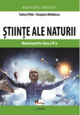Stiinte ale naturii. Manual pentru clasa a IV-a