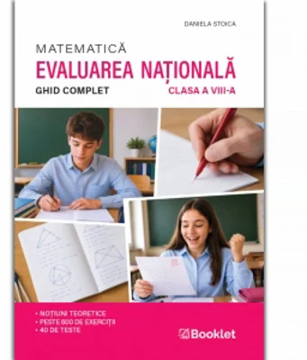 Matematica. Ghid complet pentru Evaluarea Nationala - clasa a VIII-a. An scolar 2026-2027
