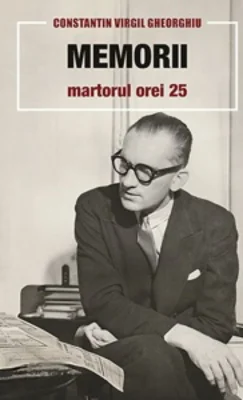 Memorii. Martorul orei 25