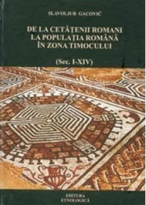 De la cetatenii romani la populatia romana in zona Timocului (sec. I-XIV)