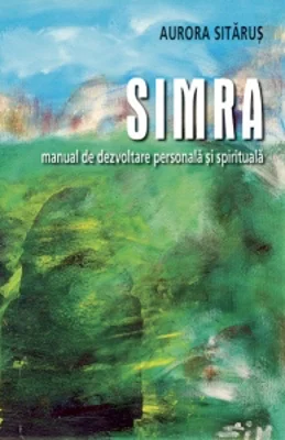 SIMRA. Manual de dezvoltare personala si spirituala