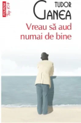 Vreau sa aud numai de bine (editie de buzunar)