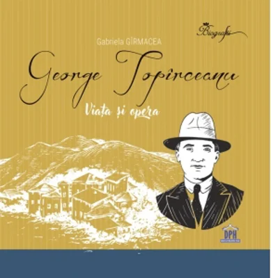George Topirceanu. Viata si opera (format mare)