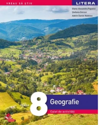 Geografie. Caiet de activitati. Clasa a VIII-a