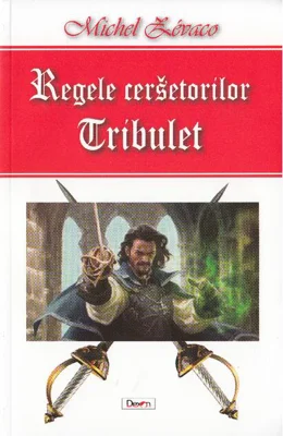 Tribulet. Regele Cerșetorilor vol 1