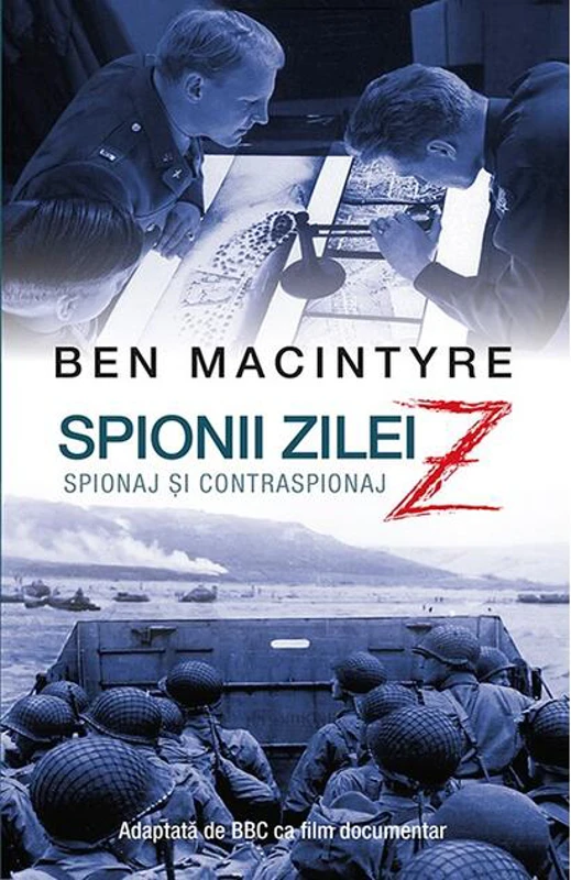 Spionii zilei Z: spionaj si contraspionaj