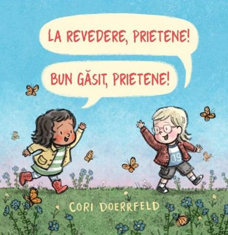 La revedere, prietene! Bun găsit, prietene!