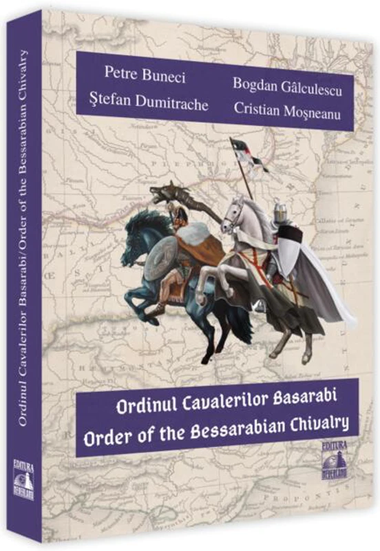 Ordinul cavalerilor basarabi / Order of the Bessarabian Chivalry (ediție bilingvă română-engleză)