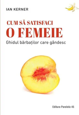 Cum să satisfaci o femeie